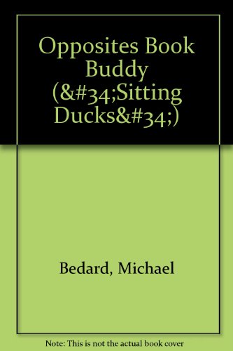 Opposites Book Buddy (9780744557572) by Michael Bedard