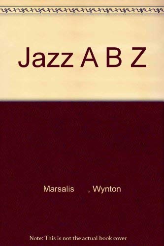 Jazz A B Z (9780744557992) by Wynton Marsalis