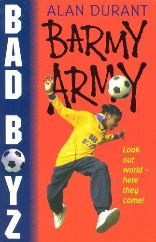 Barmy Army (Bad Boyz) (9780744559927) by Alan Durant