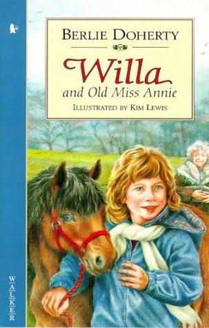 Willa and Old Miss Annie (Walker Paperbacks) (9780744560848) by Berlie Doherty