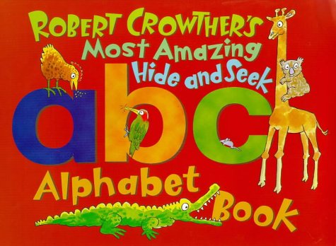 Imagen de archivo de Robert Crowther's Most Amazing Hide-and-seek Alphabet Book a la venta por WorldofBooks