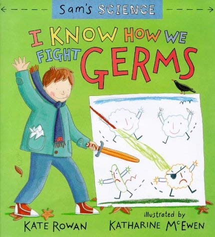 Stock image for I Know How We Fight Germs (Sam's Science) for sale by WorldofBooks