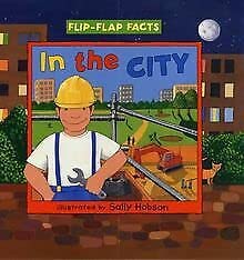 Beispielbild fr In the City (Flip-flap Facts S.) zum Verkauf von WorldofBooks