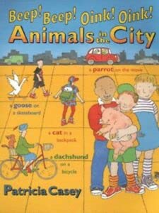 Beispielbild fr Beep! Beep! Oink! Oink!: Animals in the City zum Verkauf von WorldofBooks