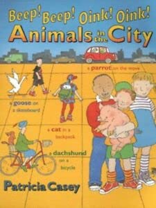 Stock image for Beep! Beep! Oink! Oink!: Animals in the City for sale by WorldofBooks
