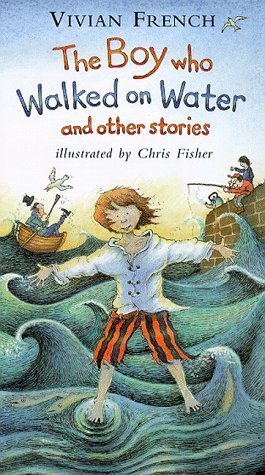 Beispielbild fr The Boy Who Walked on Water (Storybooks) zum Verkauf von AwesomeBooks