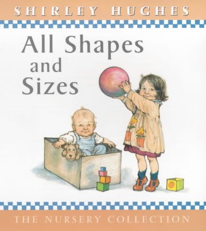 Imagen de archivo de All Shapes and Sizes (The nursery collection) a la venta por ThriftBooks-Dallas
