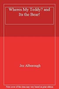 Wheres My Teddy/Its the Bear Time (9780744567441) by Jez-alborough