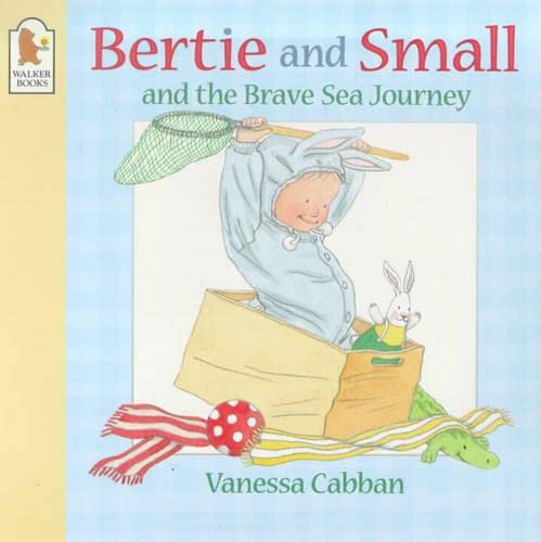 Bertie and Small's Brave Sea Journey (Bertie and Small) (9780744567861) by Vanessa Cabban