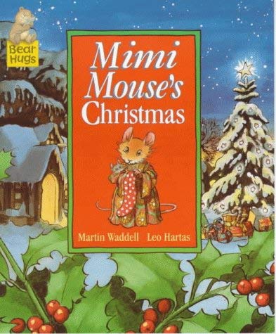 Imagen de archivo de Mimi Mouse's Christmas (Bear Hugs) a la venta por WorldofBooks