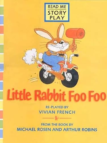9780744568509: Little Rabbit Foo Foo: Big Book (Story Plays) - French, Vivian; Rosen, Michael: 0744568501 - AbeBooks 9780744568509: Little Rabbit Foo Foo: Big Book (Story Plays) - French, Vivian; Rosen, Michael: 0744568501 - AbeBooks