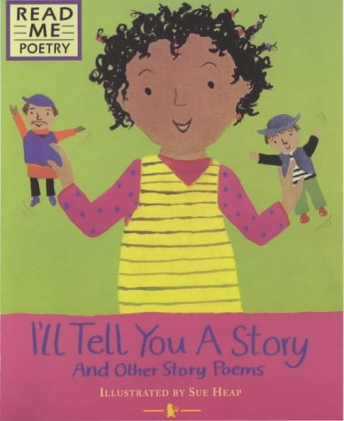 Beispielbild fr I'll Tell You a Story and other story poems (Read Me: Poetry) zum Verkauf von AwesomeBooks