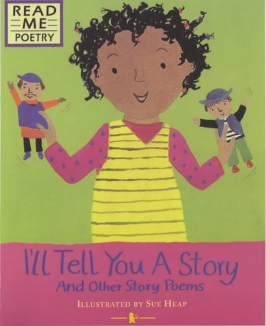 Stock image for I'll Tell You a Story and other story poems (Read Me: Poetry) for sale by AwesomeBooks