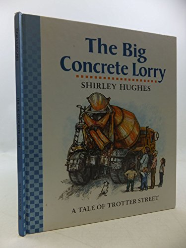 Beispielbild fr The Big Concrete Lorry (Tales from Trotter Street) zum Verkauf von WorldofBooks