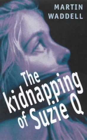 Stock image for The Kidnapping of Suzie Q for sale by Better World Books Ltd