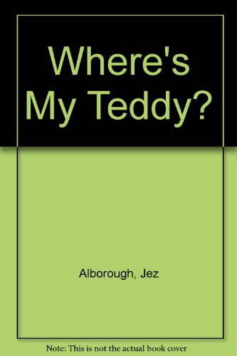 Imagen de archivo de Where's My Teddy? a la venta por AwesomeBooks