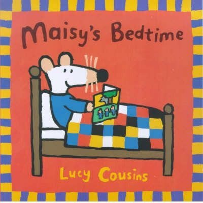 Maisy's Bedtime (Maisy storybooks) - Lucy Cousins