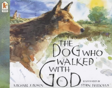 The Dog Who Walked with God (9780744572490) by Michael J. Rosen