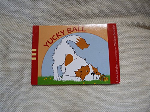 Stock image for Yucky Ball by Leda Schubert for sale by Hawking Books