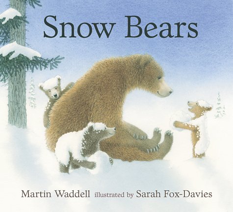 Snow Bears - Martin Waddell, Sarah Fox-Davies