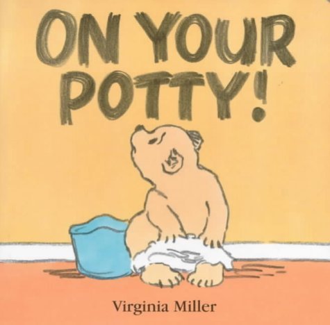 Stock image for On Your Potty! for sale by ThriftBooks-Atlanta