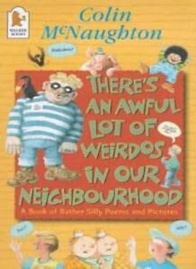 There's an Awful Lot of Weirdos in Our Neighbourhood (9780744577815) by McNaughton, Colin