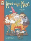 Beispielbild fr Knee-high Nigel zum Verkauf von WorldofBooks