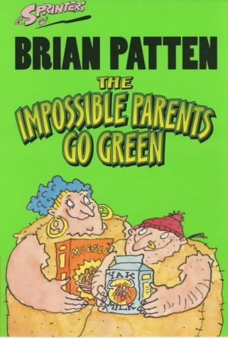 Impossible Parents Go Green (Sprinters) (9780744578812) by Brian Patten