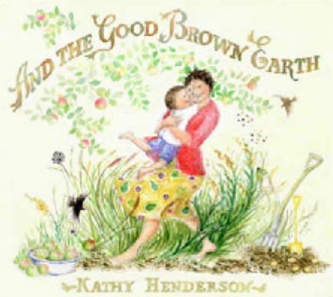 Beispielbild fr And The Good Brown Earth zum Verkauf von WorldofBooks