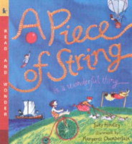 Imagen de archivo de A Piece of String is a Wonderful Thing (Read & Wonder) a la venta por WorldofBooks