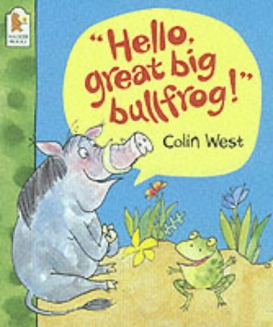 9780744582550: Hello Great Big Bullfrog