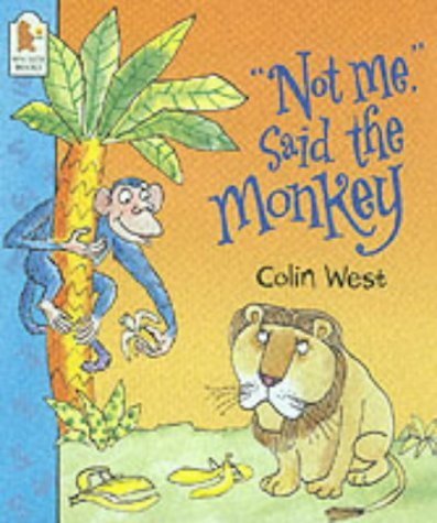 Stock image for Not Me, "Said the Monkey for sale by WorldofBooks