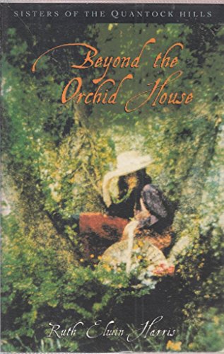 Beispielbild fr Beyond the Orchid House (Sisters of the Quantock Hills) zum Verkauf von WorldofBooks