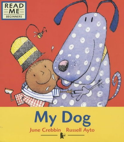 My Dog (Read Me Story Book) (9780744583083) by Crebbin, June