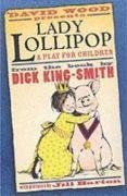 Beispielbild fr Lady Lollipop: A Play for Children - From the Book by Dick King-Smith zum Verkauf von Kennys Bookshop and Art Galleries Ltd.