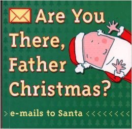 Stock image for Are You There, Father Christmas? for sale by Goldstone Books