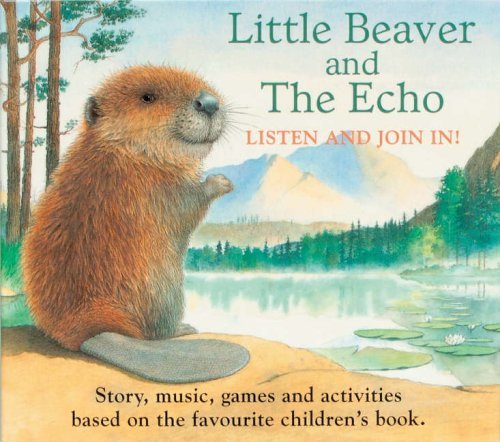 Little Beaver And The Echo Audio Book (Listen & Join in) - Dr. Amy MacDonald; Sarah Fox-Davies