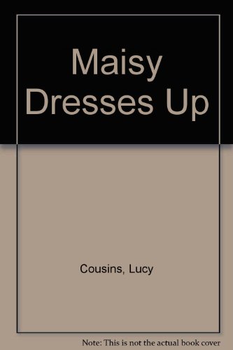 9780744588859: Maisy Dresses Up Board Book