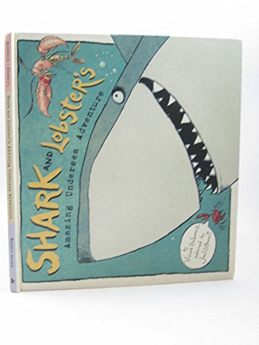 Imagen de archivo de Shark And Lobster's Amazing Undersea Adv a la venta por WorldofBooks