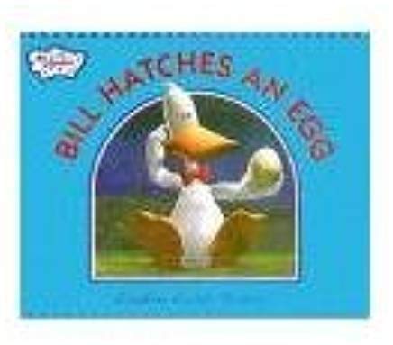 Beispielbild fr Bill Hatches an Egg ("Sitting Ducks") ('sitting Ducks' S.) zum Verkauf von WorldofBooks