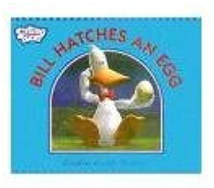 Bill Hatches an Egg ("Sitting Ducks" S.) (9780744589498) by Michael Bedard
