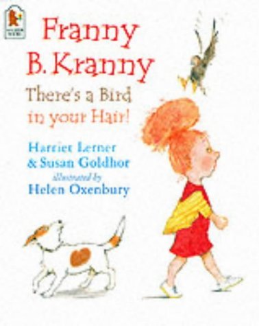 Imagen de archivo de Franny B. Kranny, There's a Bird in Your Hair a la venta por Greener Books
