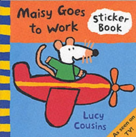 9780744589832: Maisy Goes To Work Sticker Book