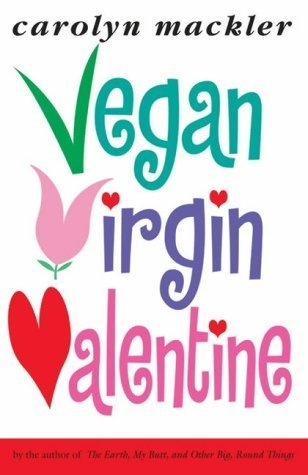 Vegan, Virgin, Valentine (9780744593679) by Mackler, Carolyn