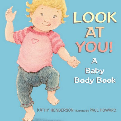 Beispielbild fr Look at You! A Baby Body Book zum Verkauf von AwesomeBooks