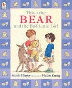 Stock image for This Is The Bear And The Bad Little Girl for sale by AwesomeBooks