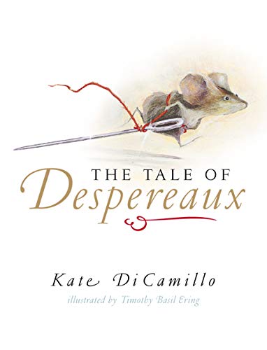 Stock image for The Tale Of Despereaux Being The Story Of A Mouse, A Princess, Some Soup, And A Spool Of Thread for sale by HPB-Ruby