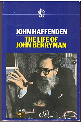 The Life of John Berryman - Haffenden, John