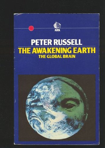Stock image for Awakening Earth - The Global Brain for sale by WorldofBooks
