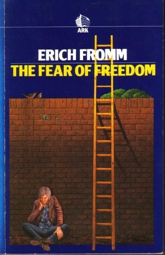 Beispielbild fr The Fear of Freedom (Ark Paperbacks) zum Verkauf von SAVERY BOOKS